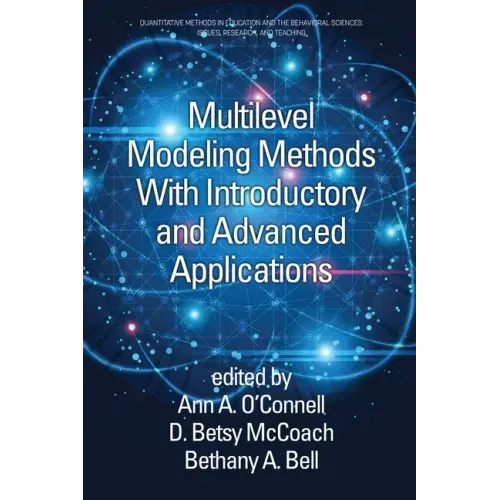 Multilevel Modeling Methods with Introductory and Advanced Applications