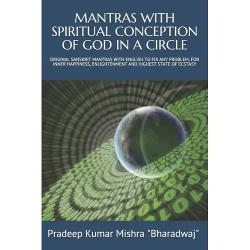 Mantras with Spiritual Conception of God in a Circle: Original Sanskrit Mantras with English to Fix Any Problem, for Inner Happiness, Enlightenment an
