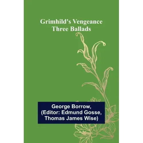 Grimhild's Vengeance: Three Ballads