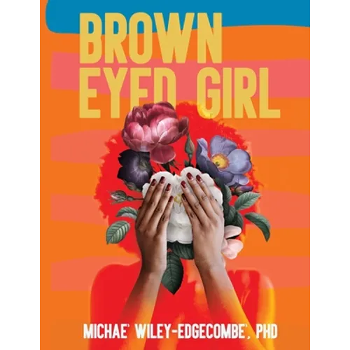 Brown Eyed Girl: A Journey to Self-Love