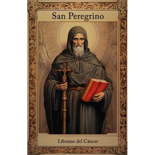 San Peregrino, líbrame del cáncer
