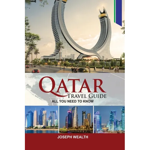Qatar Travel Guide: All You Need to Know