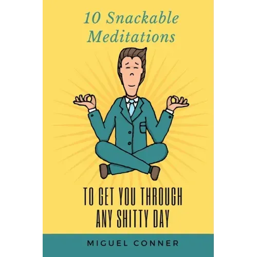 10 Snackable Meditations