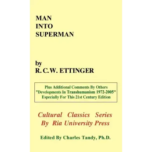 Man into Superman: The Startling Potential of Human Evolution -- And How To Be Part of It