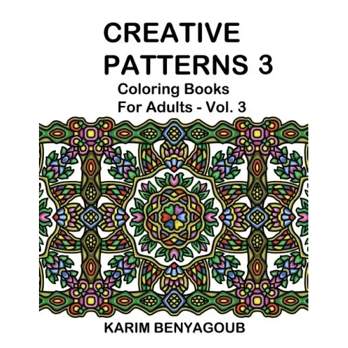 Creative Patterns 3: Coloring Books For Adults