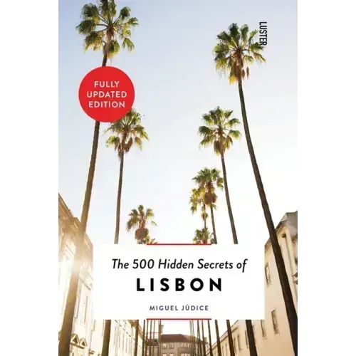 The 500 Hidden Secrets of Lisbon