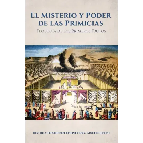 El Misterio y Poder de las Primicias: Teología de los Primeros Frutos