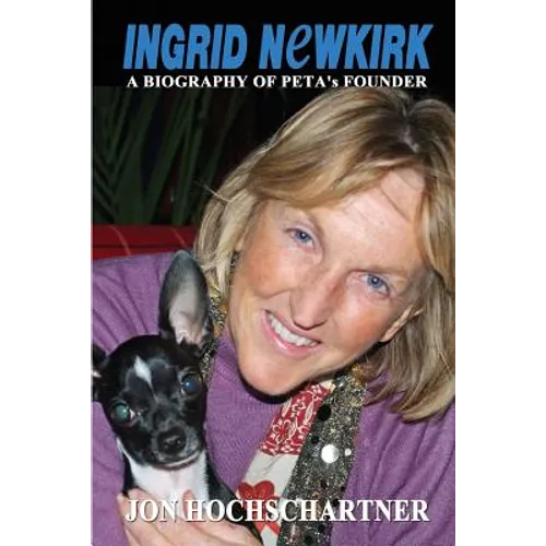 Ingrid Newkirk: A Biography of PETA's Founder