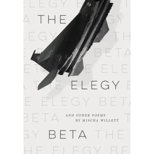 The Elegy Beta: And Other Poems