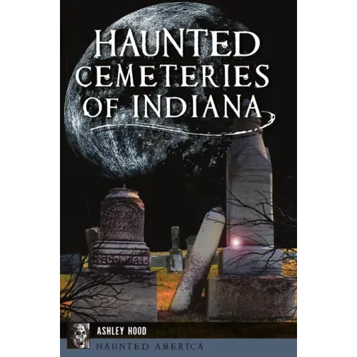 Haunted Cemeteries of Indiana