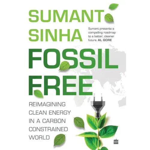 Fossil Free: Reimagining Clean Energy in a Carbon-Constrained World
