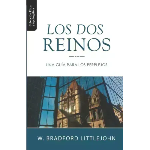 Los Dos Reinos: Una Guia para los Perplejos