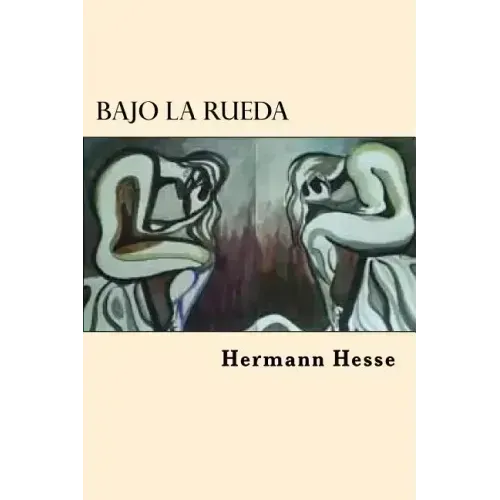Bajo la Rueda (Spanish Edition)