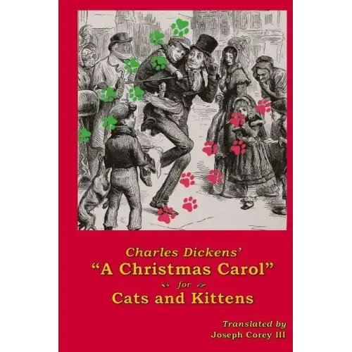 Charles Dickens' A Christmas Carol for Cats and Kittens