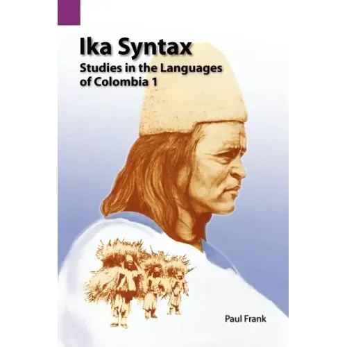 Ika Syntax: Studies in the Languages of Colombia 1
