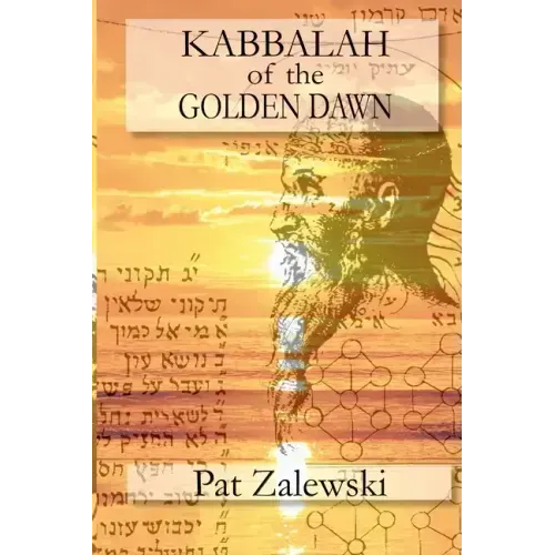 KABBALAH of the GOLDEN DAWN