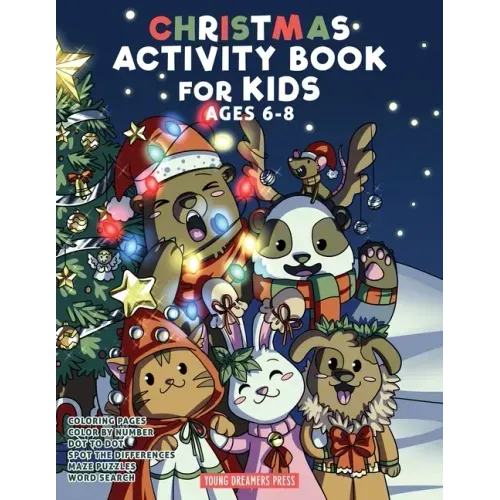 Christmas Activity Book for Kids Ages 6-8: Christmas Coloring Book, Dot to Dot, Maze Book, Kid Games, and Kids Activities