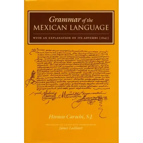 Grammar of the Mexican Language with an Explanation of Its Adverbs: (1645)