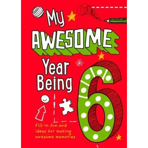 My Awesome Year Being 6