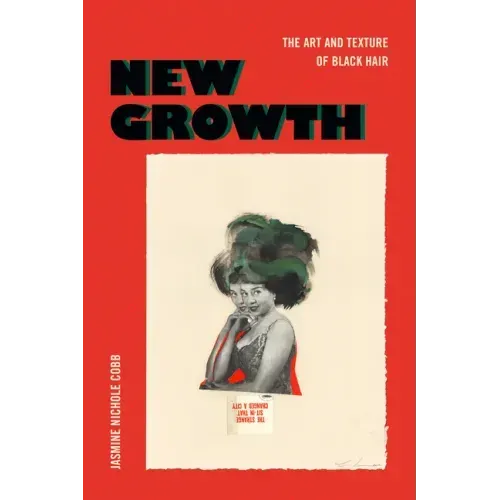 New Growth: The Art and Texture of Black Hair