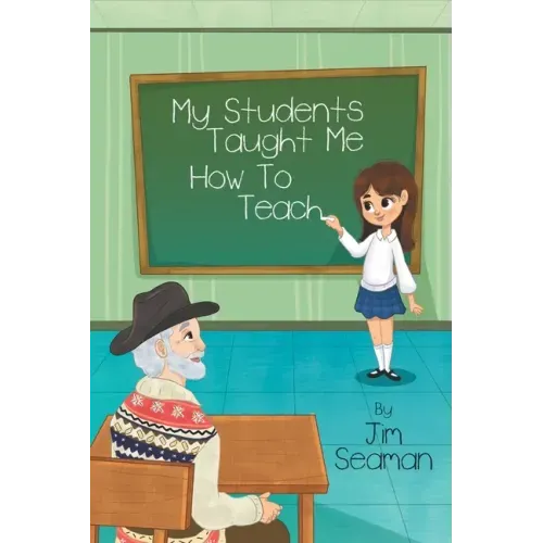 My Students Taught Me How To Teach