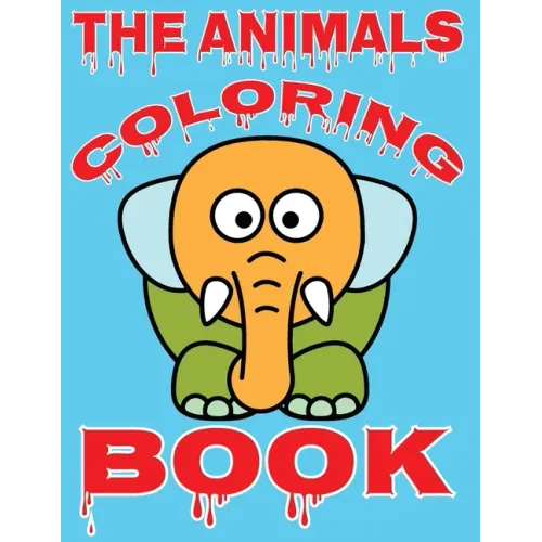 The animals coloring book: amazing animals coloring book