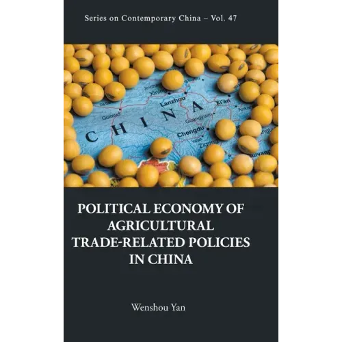 Political Economy of Agricultural Trade-Related Policies in China
