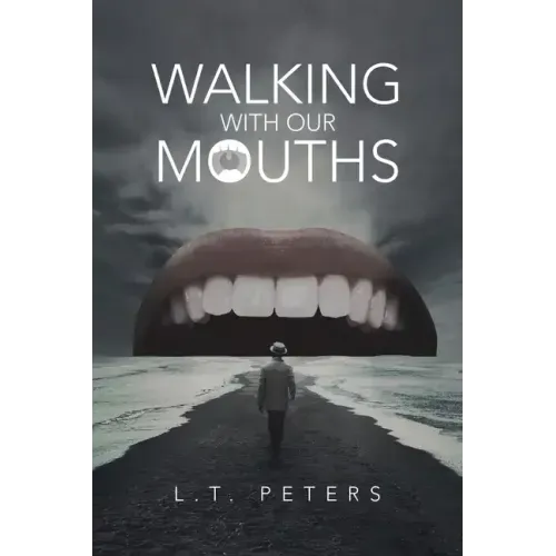 Walking with Our Mouths