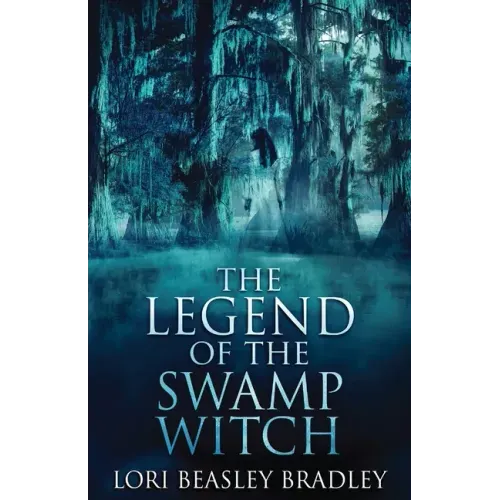 The Legend Of The Swamp Witch