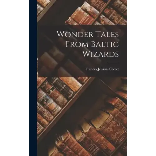 Wonder Tales From Baltic Wizards