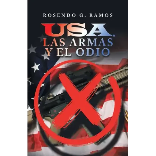 Usa, Las Armas Y El Odio