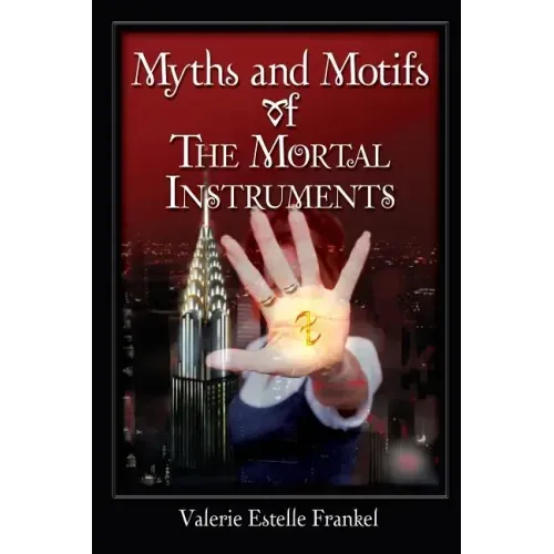Myths and Motifs of the Mortal Instruments