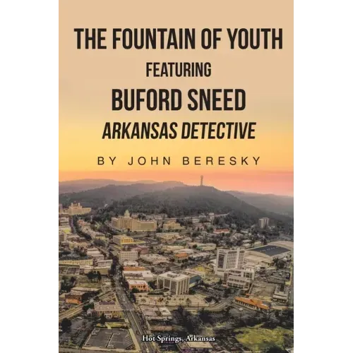 The Fountain of Youth Featuring Buford Sneed Arkansas Detective