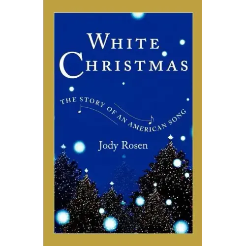 White Christmas: The Story of an American Song