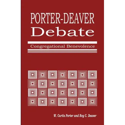 Porter-Deaver Debate on Church Benevolence