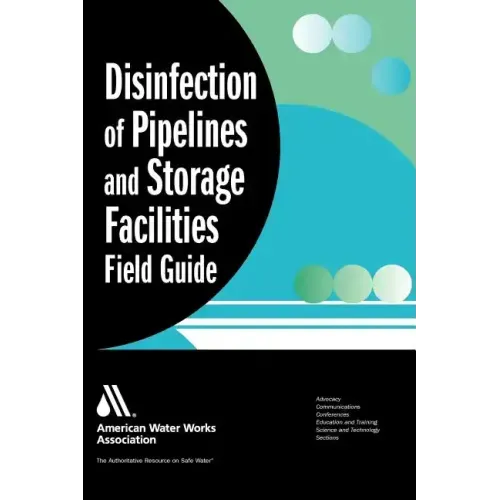 Disinfection of Pipelines and Storage Facilities Field Guide