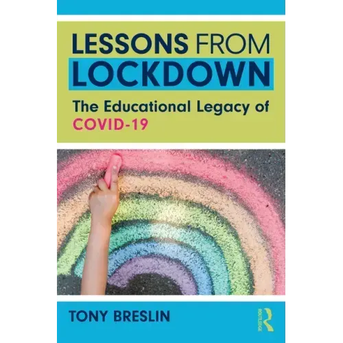 Lessons from Lockdown: The Educational Legacy of Covid-19