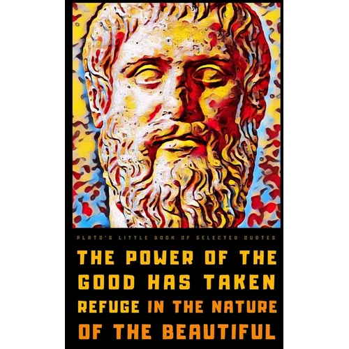 Plato's Little Book of Selected Quotes: on Love, Life, Beauty, and Philosophy