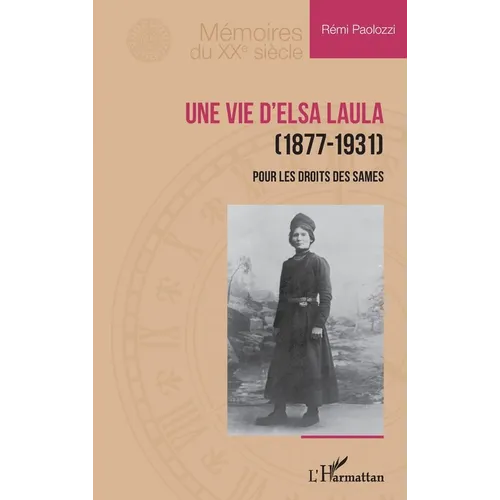 Une vie d'Elsa Laula (1877-1931): Pour les droits des Sames