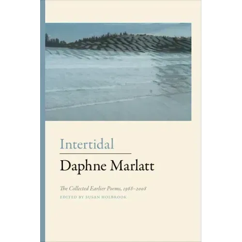 Intertidal: The Collected Earlier Poems 1968-2008