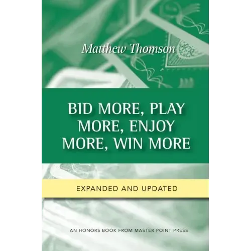 Bid More, Play More, Enjoy More, Win More: Second Edition