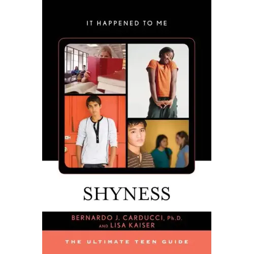 Shyness: The Ultimate Teen Guide