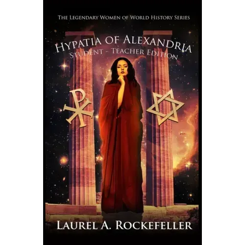 Hypatia of Alexandria: Student - Teacher Edition