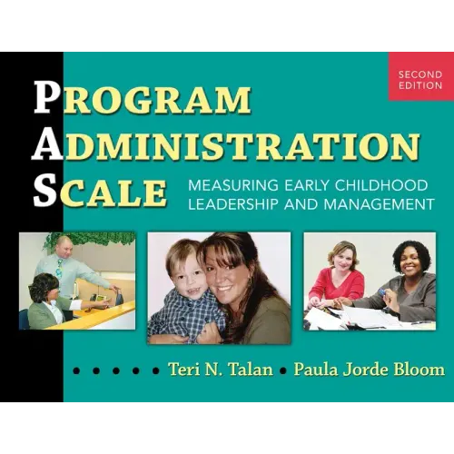 Program Administration Scale (Pas): Measuring Early Childhood Leadership and Management