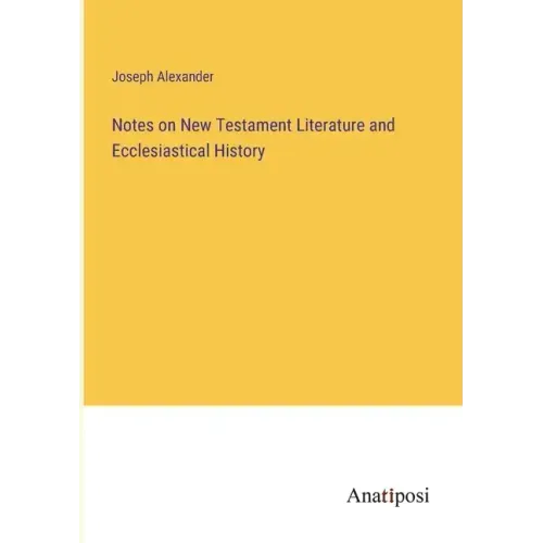 Notes on New Testament Literature and Ecclesiastical History