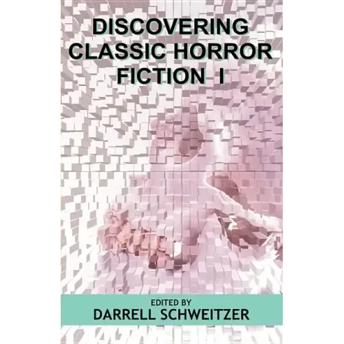 Discovering Classic Horror Fiction I
