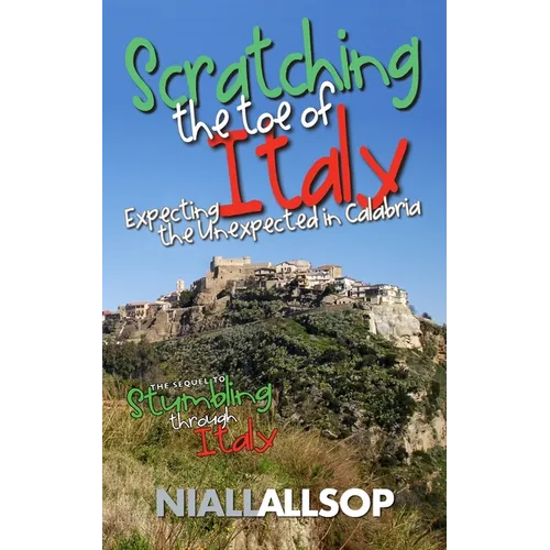 Scratching the toe of Italy: Expecting the unexpected in Calabria