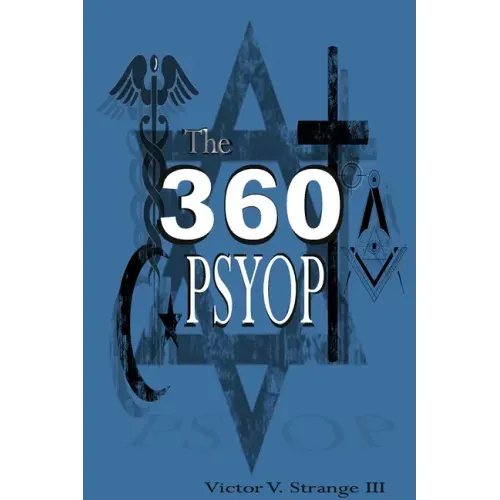 The 360 Degree Psyops: Psychological Operations Deployed Against Mankind