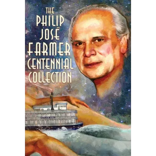 The Philip José Farmer Centennial Collection