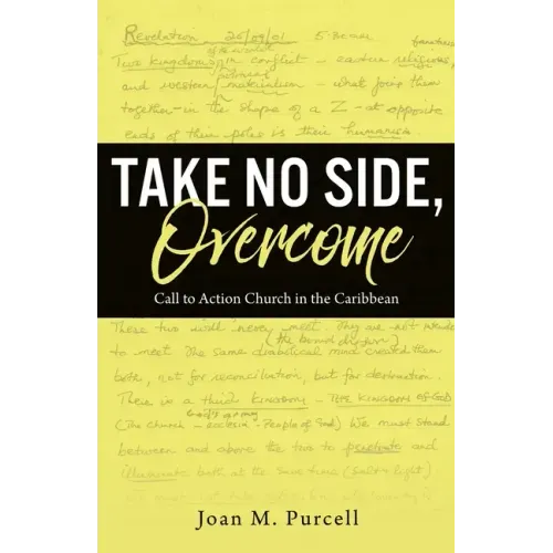 Take No Side, Overcome: Call to Action Church in the Caribbean
